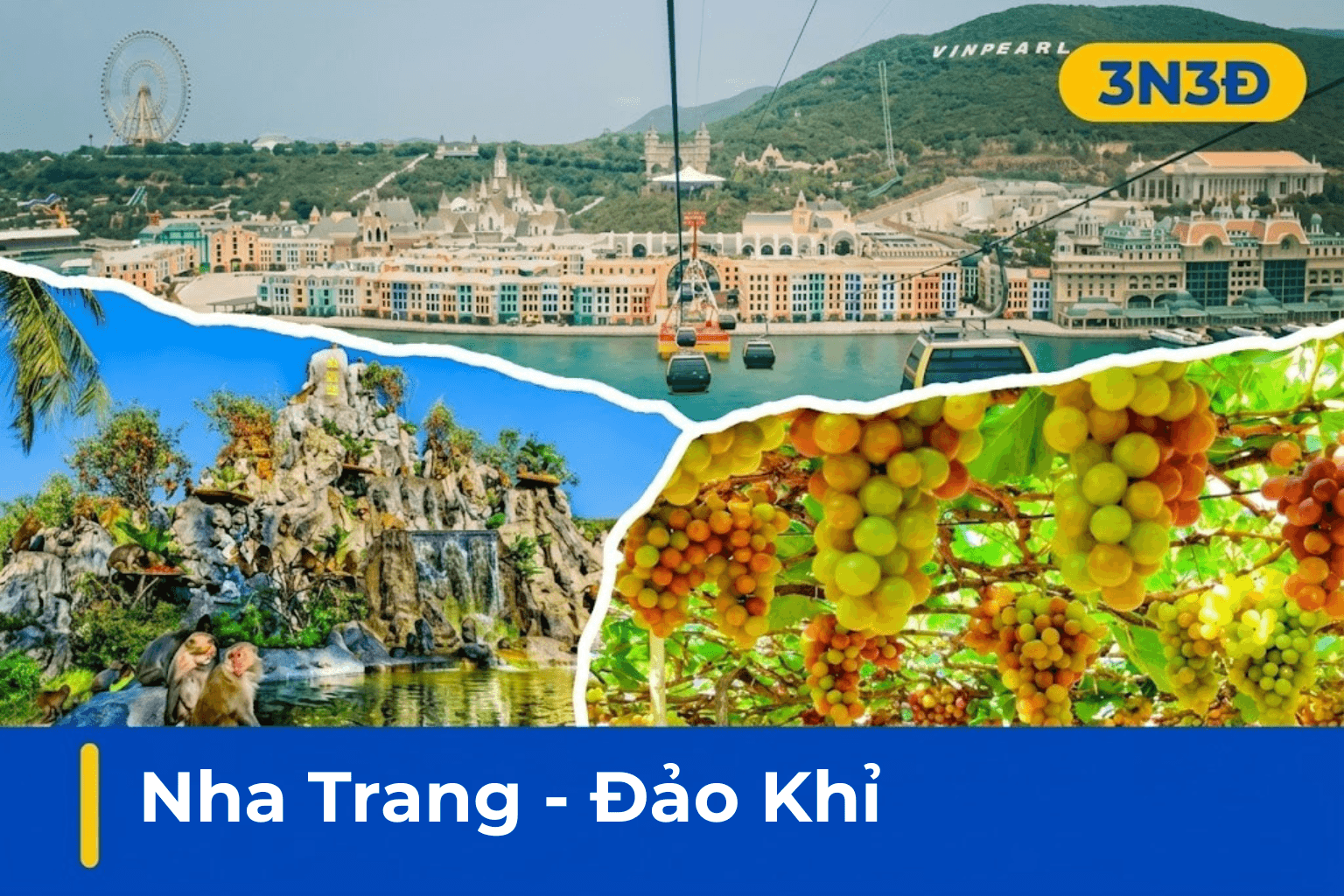 Tour Nha Trang – Đảo Khỉ – VinHarbour 3N3Đ | Nhà Hát Đó, Hang Yến