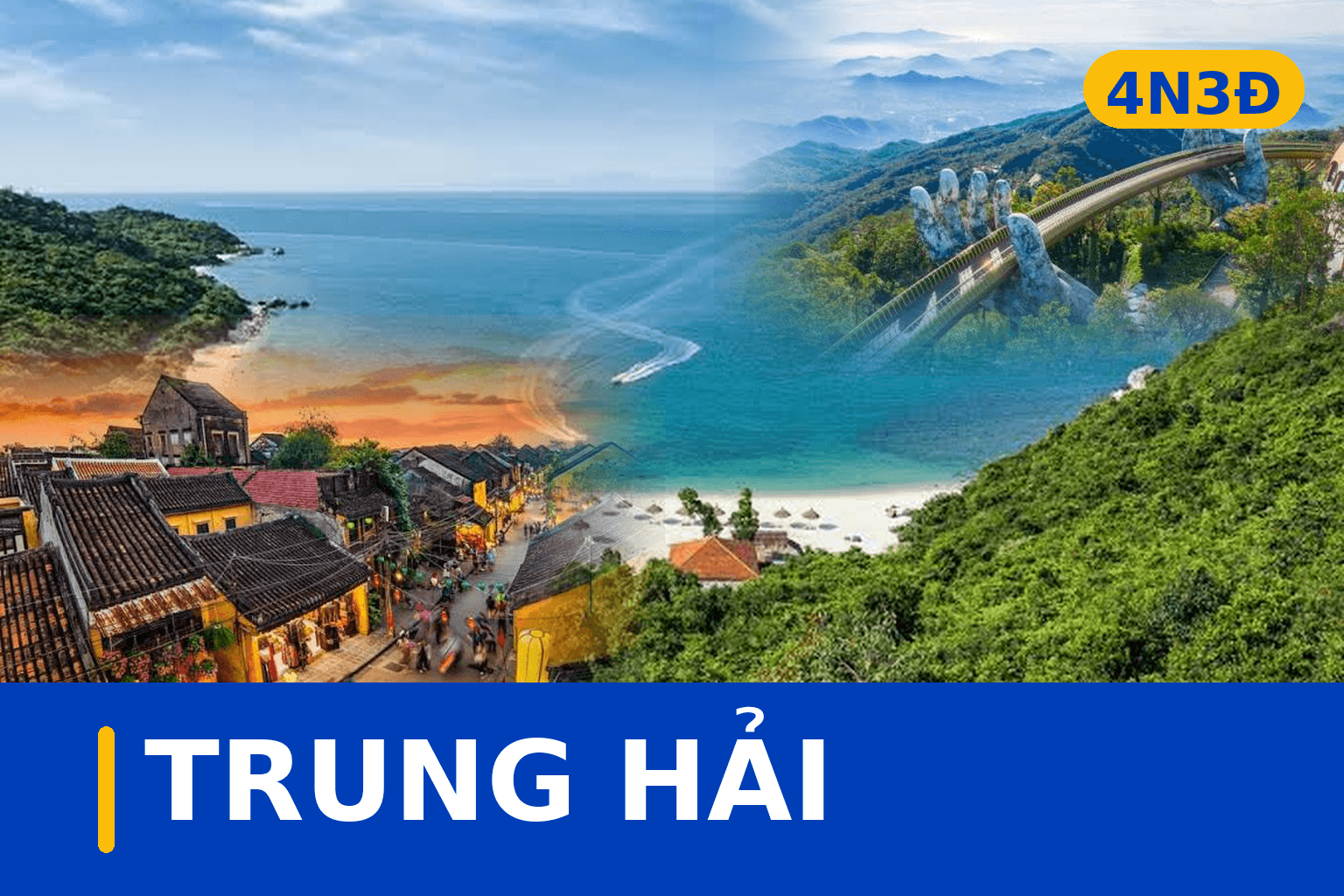 TĐMT 01: ĐÀ NẴNG - CÙ LAO CHÀM - BÀ NÀ - HỘI AN